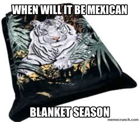 mexican blanket meme|tiger blanket meme.